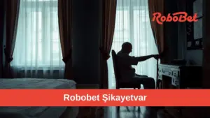 Robobet Şikayetvar